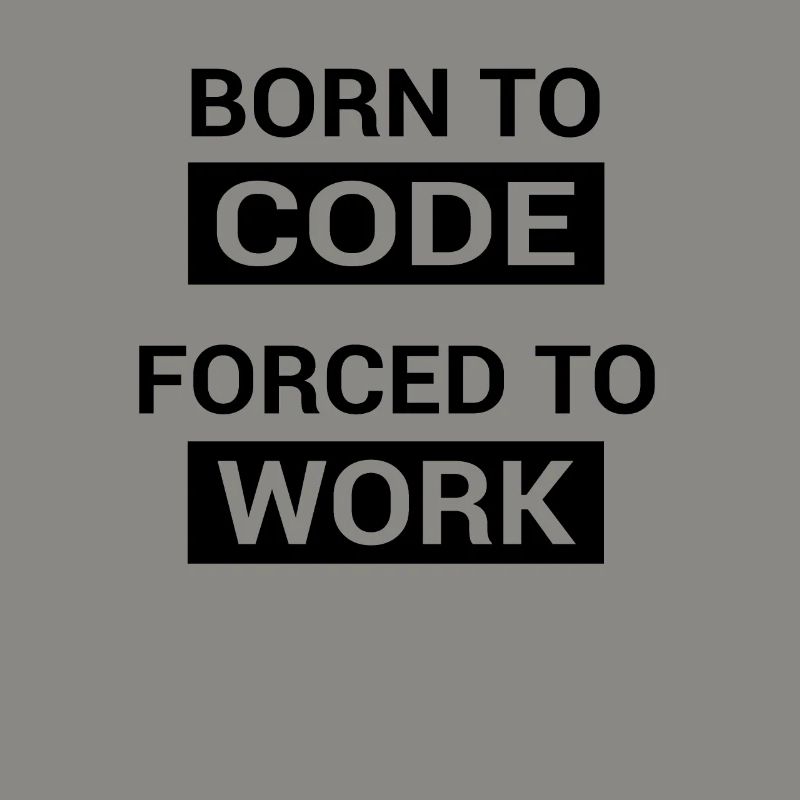 Programmer Born to Code