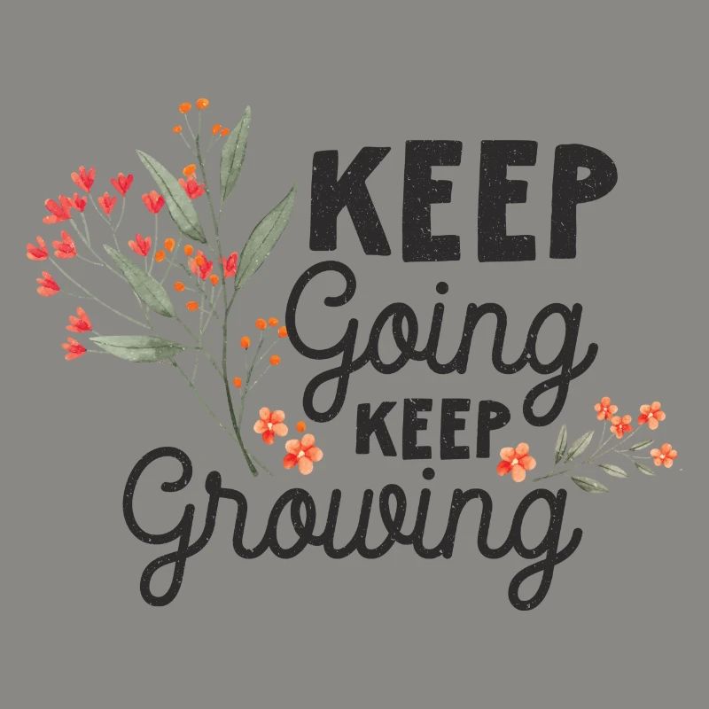 Keep Going, Keep Growing
