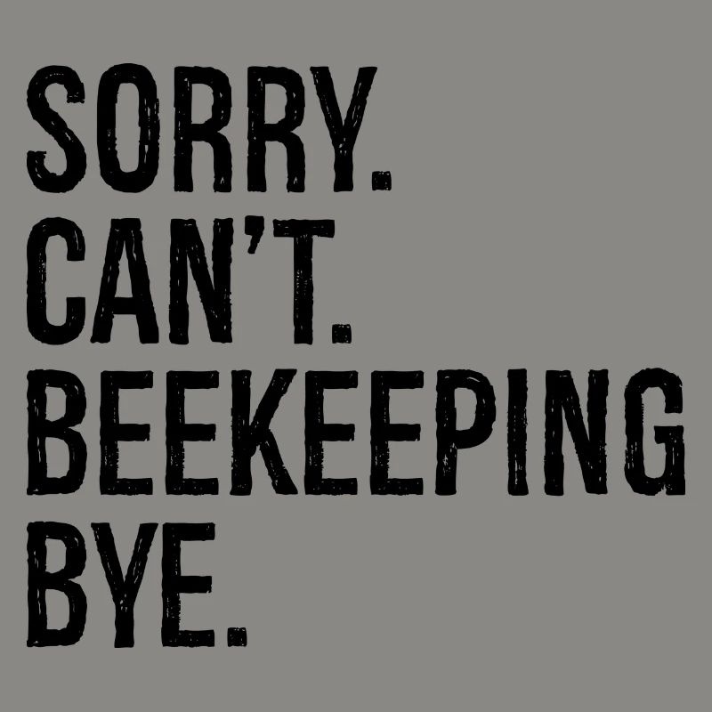 sorry can't beekeeping bye