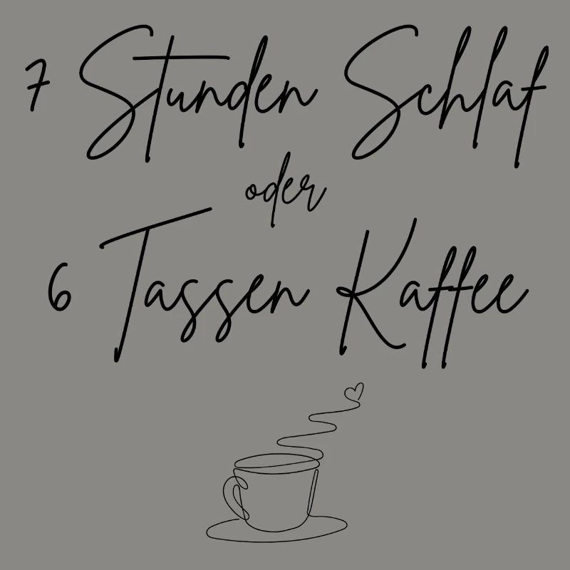 7 Stunden Schlaf oder 6 Tassen Kaffee