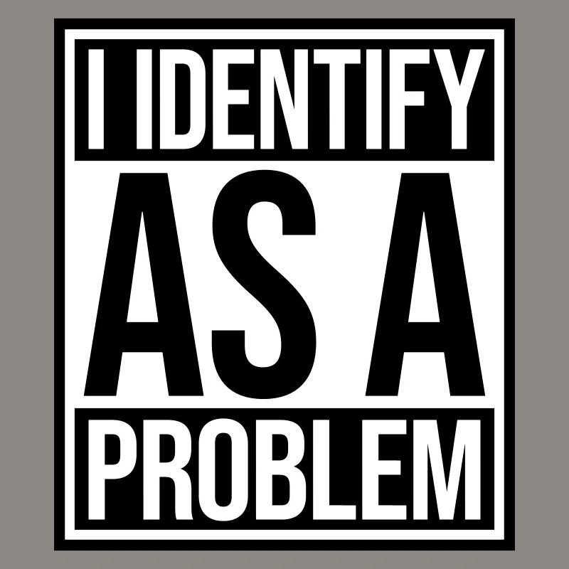 I Identify as a Problem Statement Frech Rebellisch