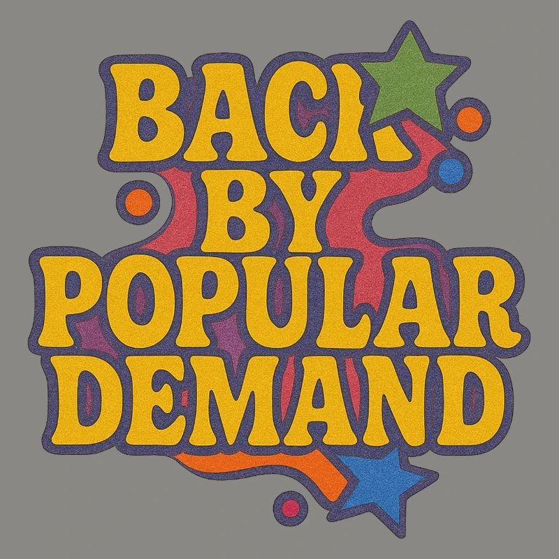 Back by Popular Demand Retro Script