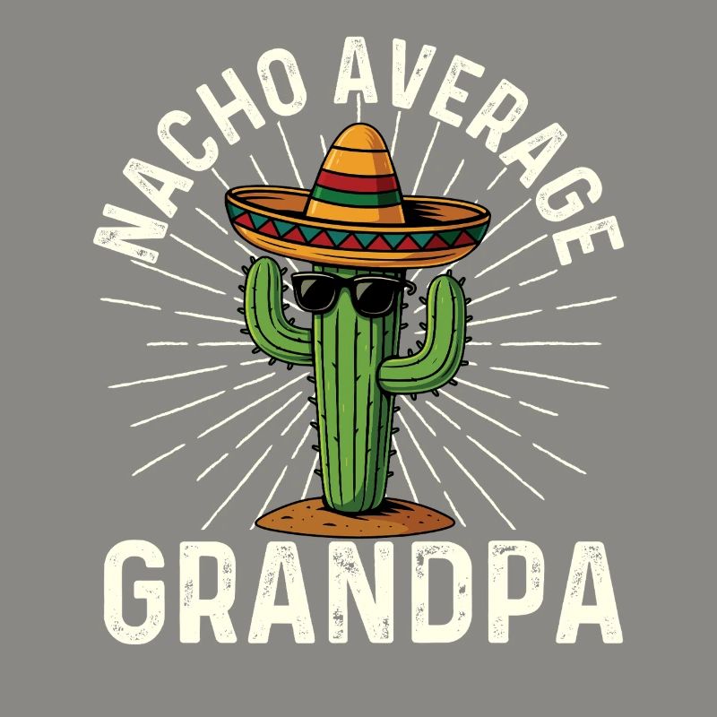 Nacho Average Grandpa Funny Pun Gift for Papa