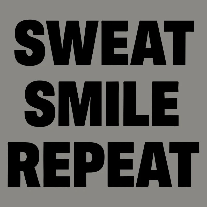 Sweat Smile Repeat