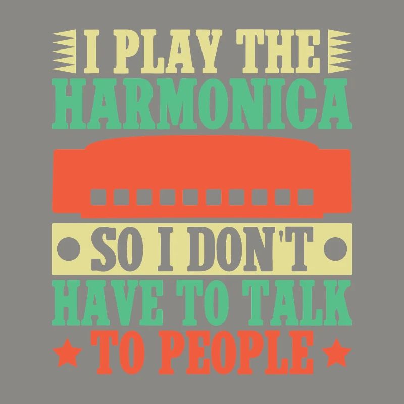 Funny Harmonica Player I Play Don´t Talk Harmonica