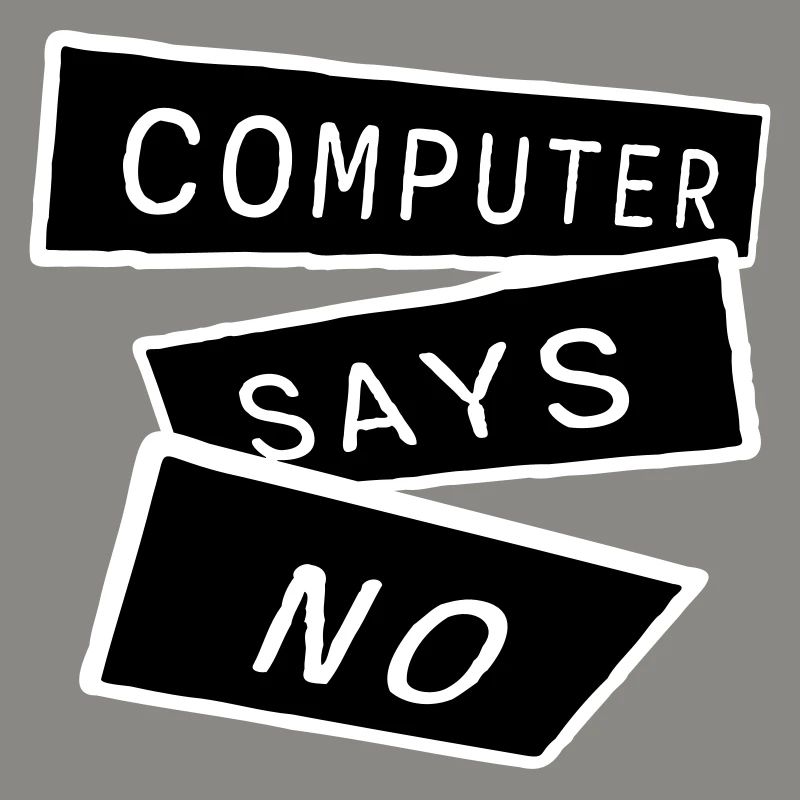 Computer Says No Lustig Programmierer Nerd Technik