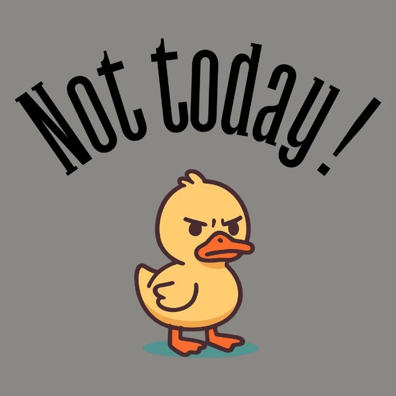 Not Today! Grumpy Duck Attitude T-Shirt