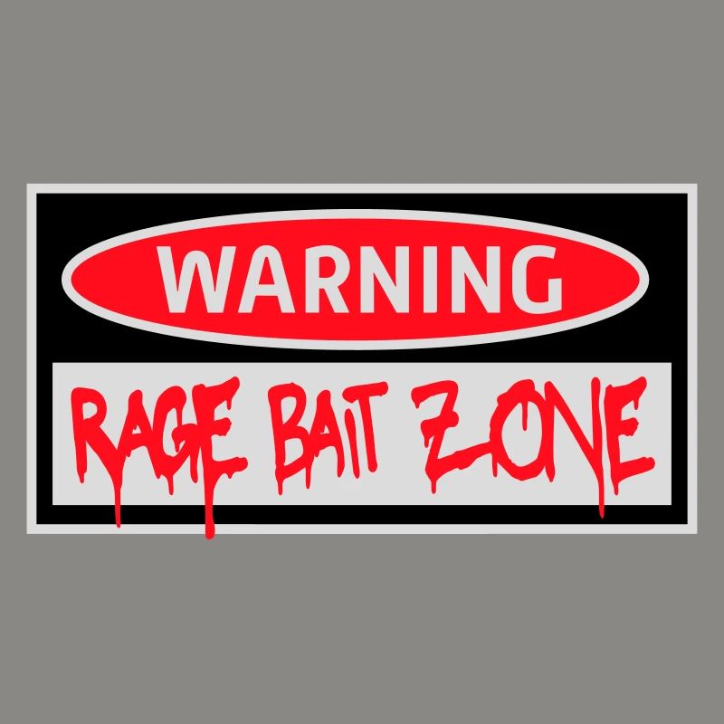 Warning Rage Bait Caution Zone Schild Spaß Warnung