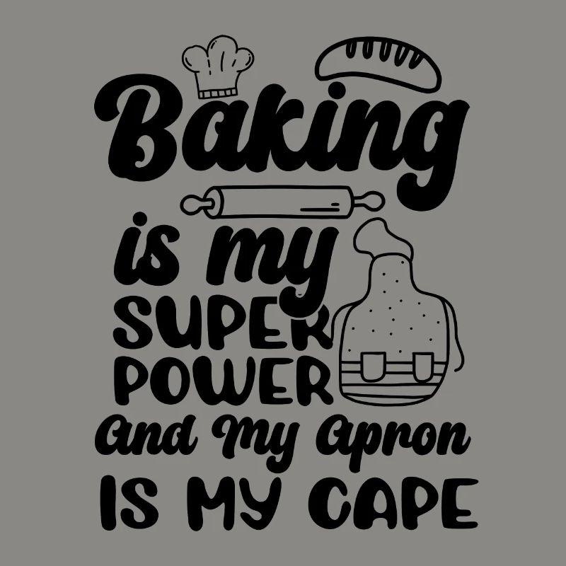 Baking Is My Superpower Baker Bakery Chef Cake