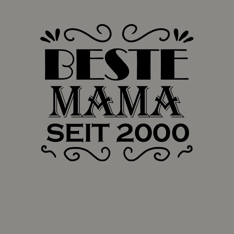 Beste Mama seit 2000 - Beste Mutter seit 2000