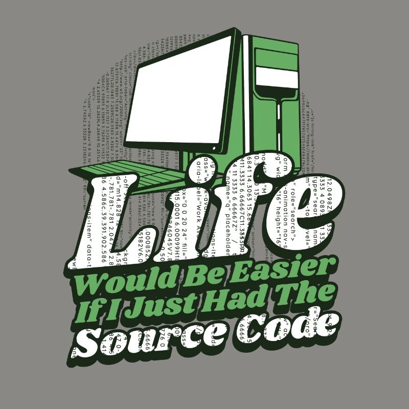 Life Would Be Easier Developer Coder Programmierer