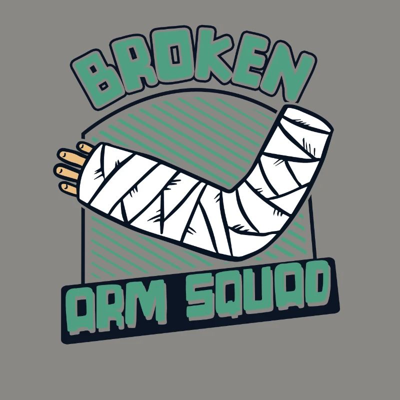 Broken Arm Squad Broken Arm Leg Broken Bone Bone