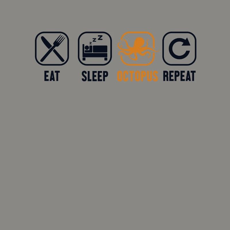 Eat Sleep Octopus Repeat Octopodes Octopoda Lover