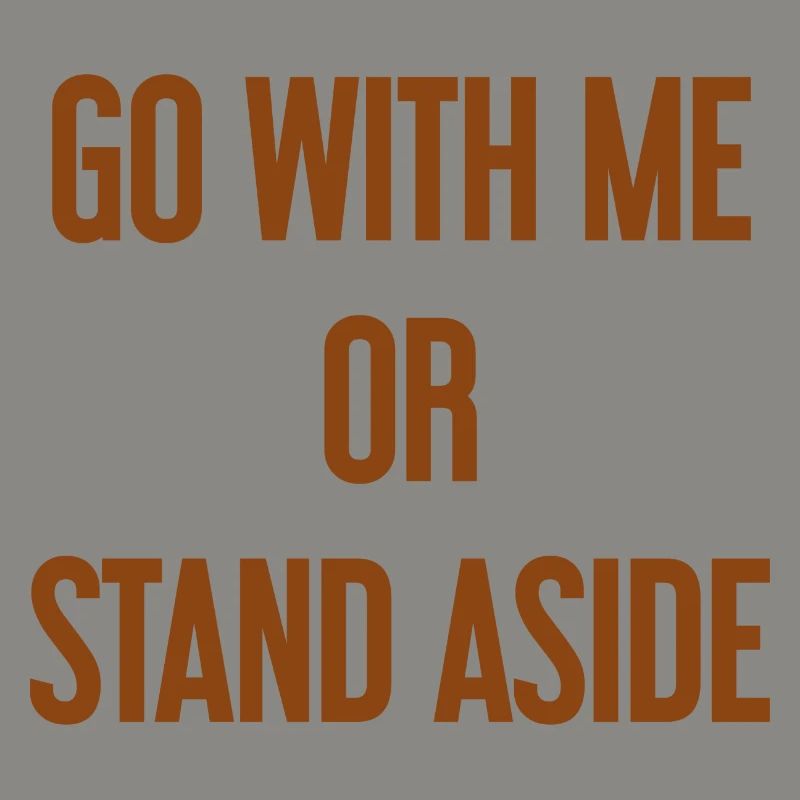 Geh mit oder beiseite