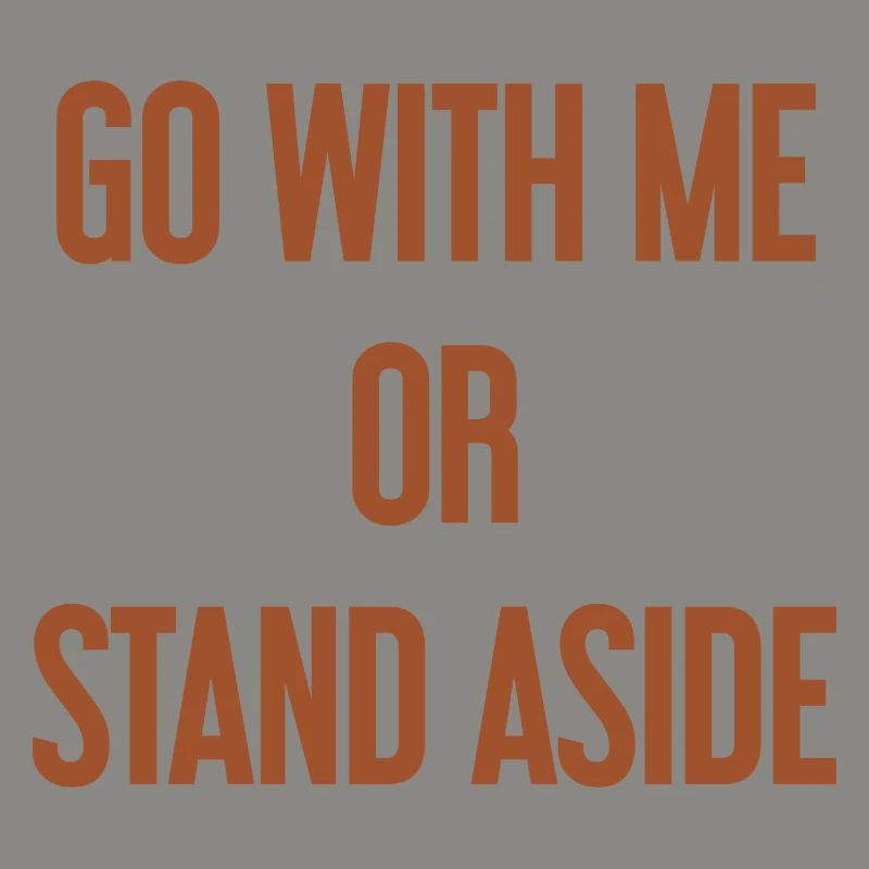 Geh mit oder beiseite