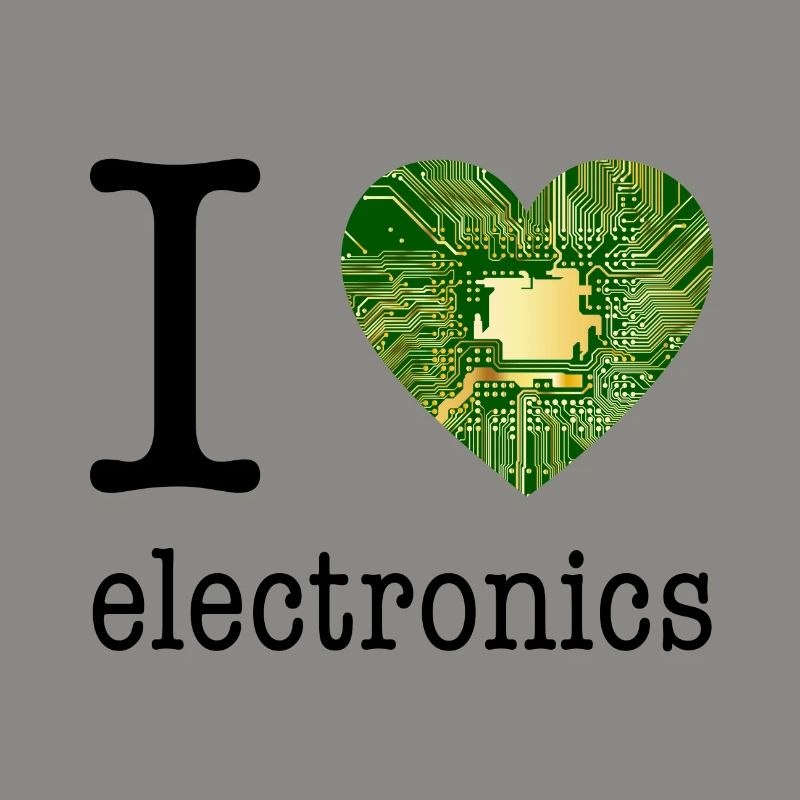 I love Electronics - electronics / gift idea
