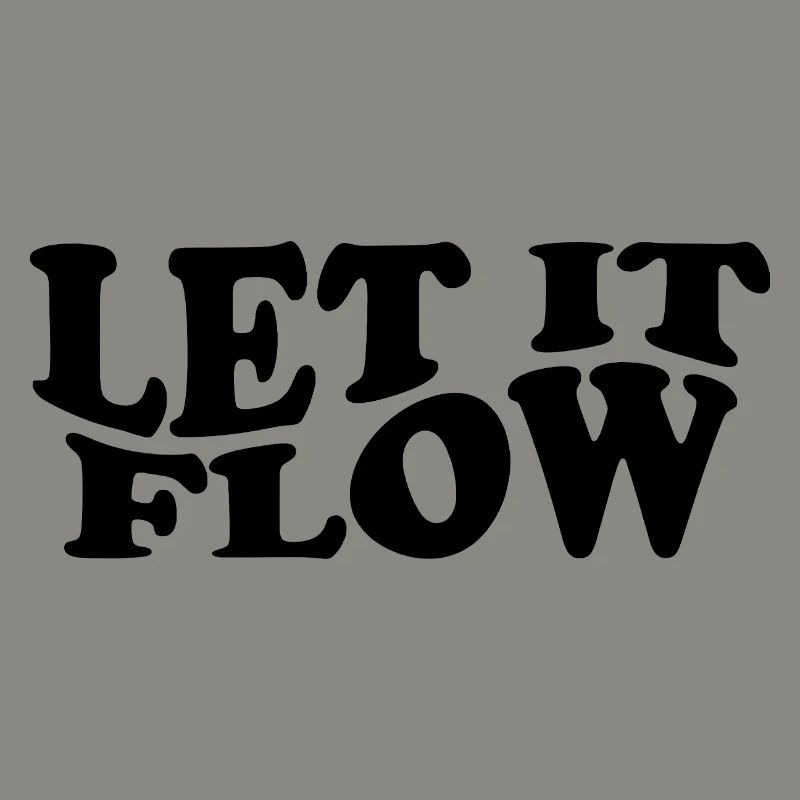 Let It Flow – Mindset Typography Design