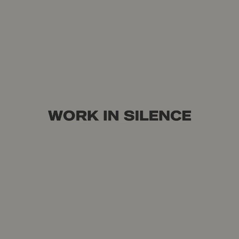 Work in Silence Minimale Typografie