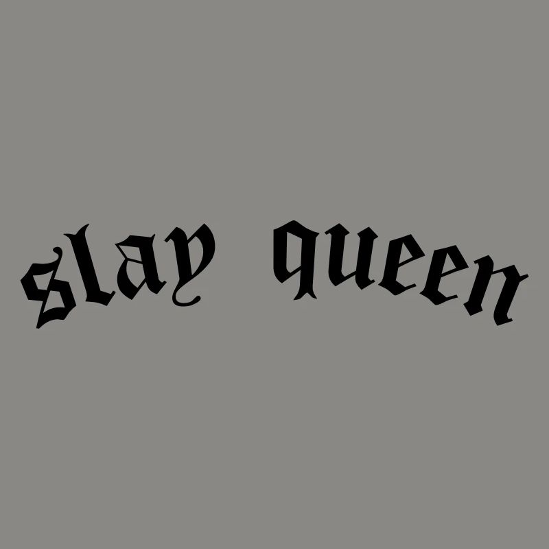 SLay queen