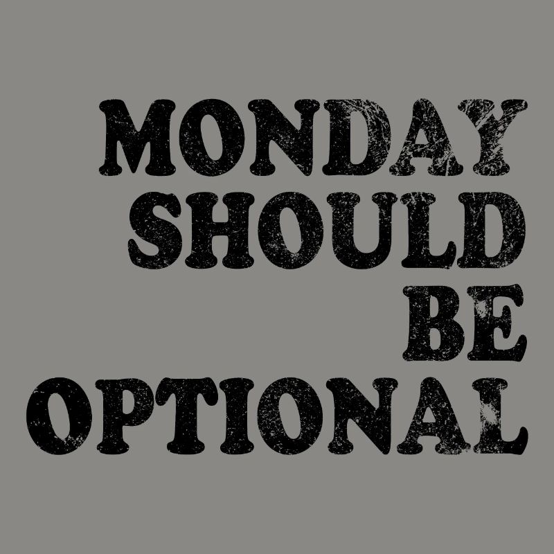 Monday should be optional black
