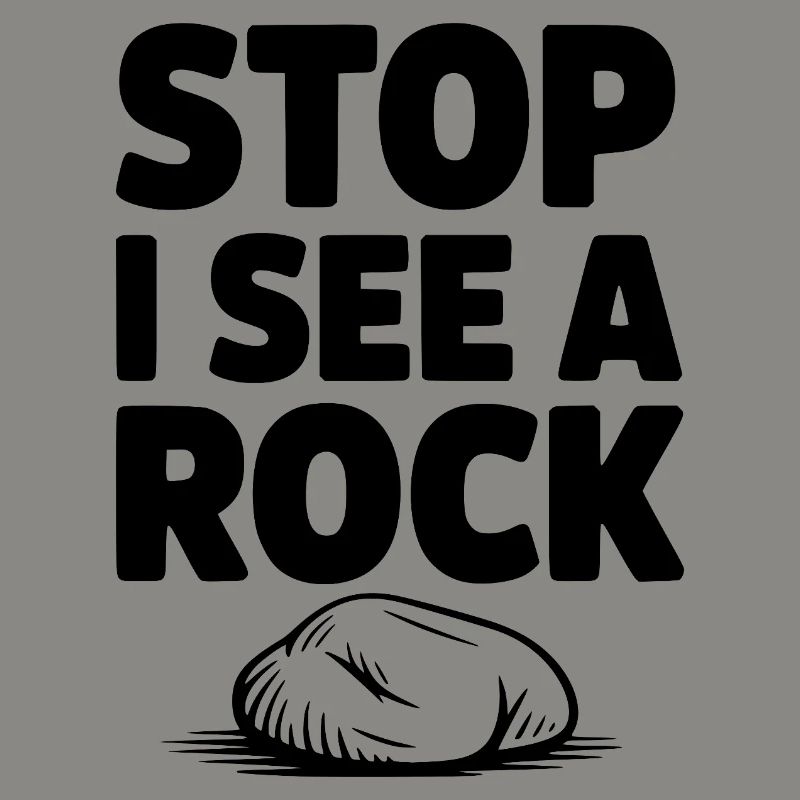 Stop I See a Rock
