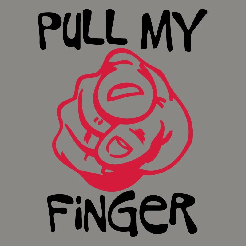 Pull my Finger | you | hand