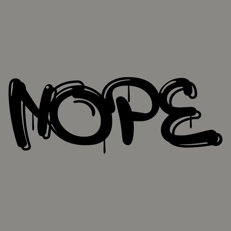 Nope mit Graffiti oder Sprayer Schrift
