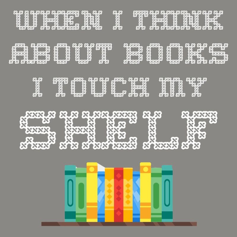 Touch My Shelf Reader or Librarian Gift