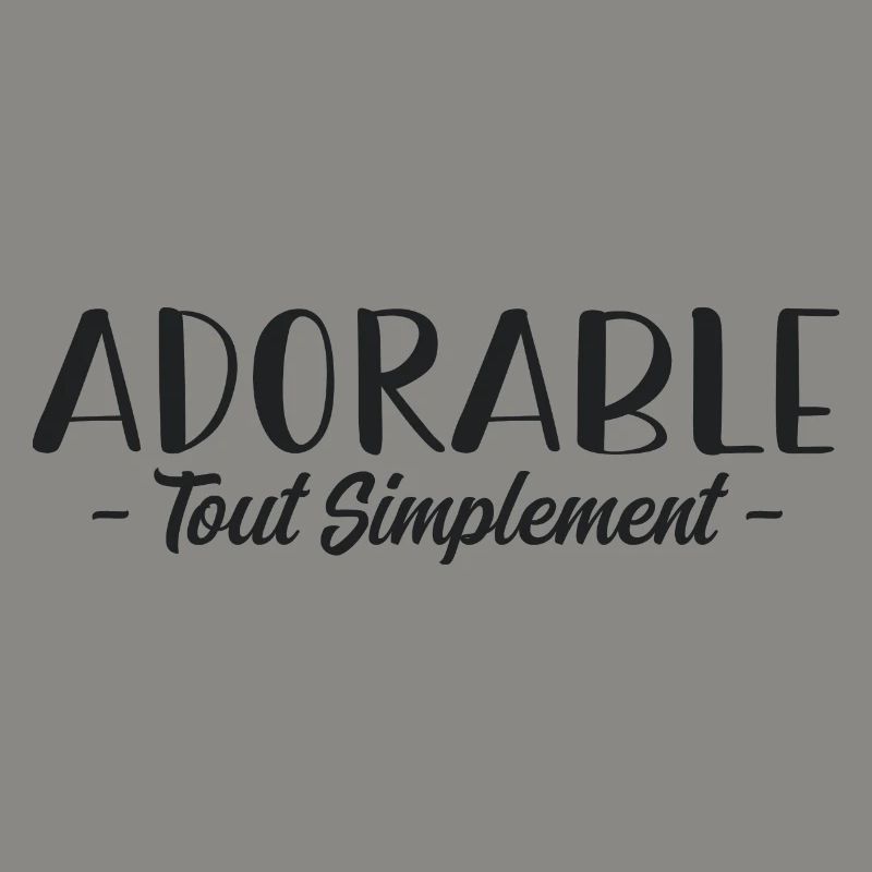 Tout simplement adorable