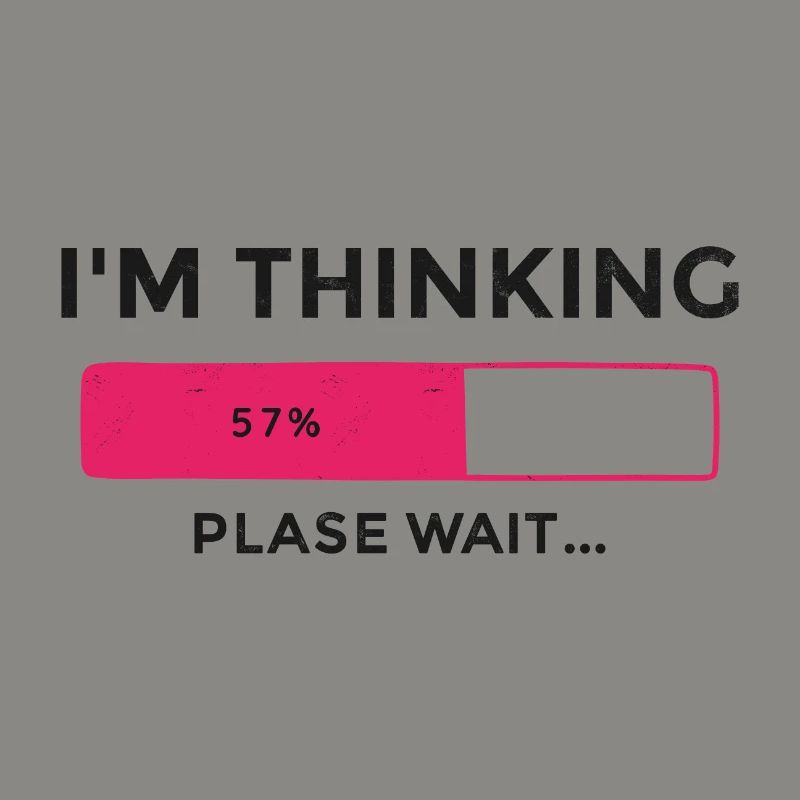 I'm thinking, please wait, Progress bar