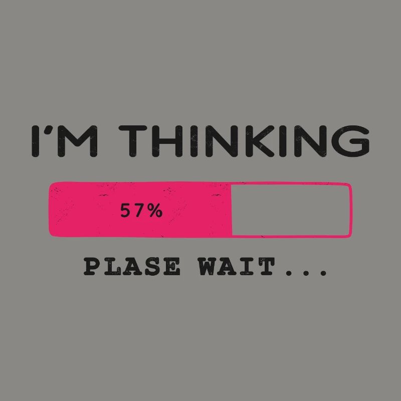 I'm thinking, please wait, Progress bar