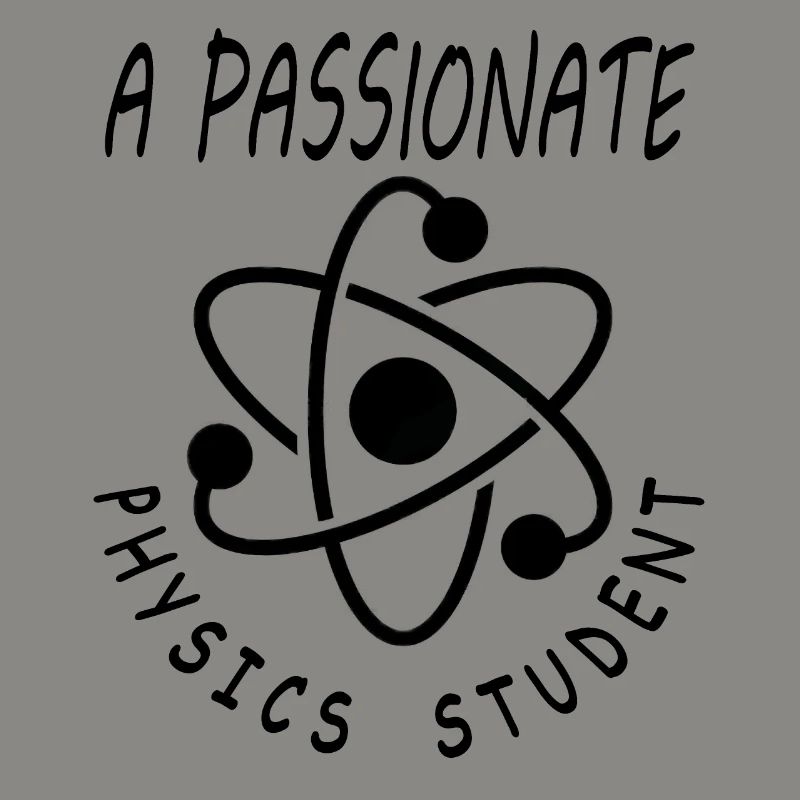 Physics Student Physics Study Physics Teacher Saying