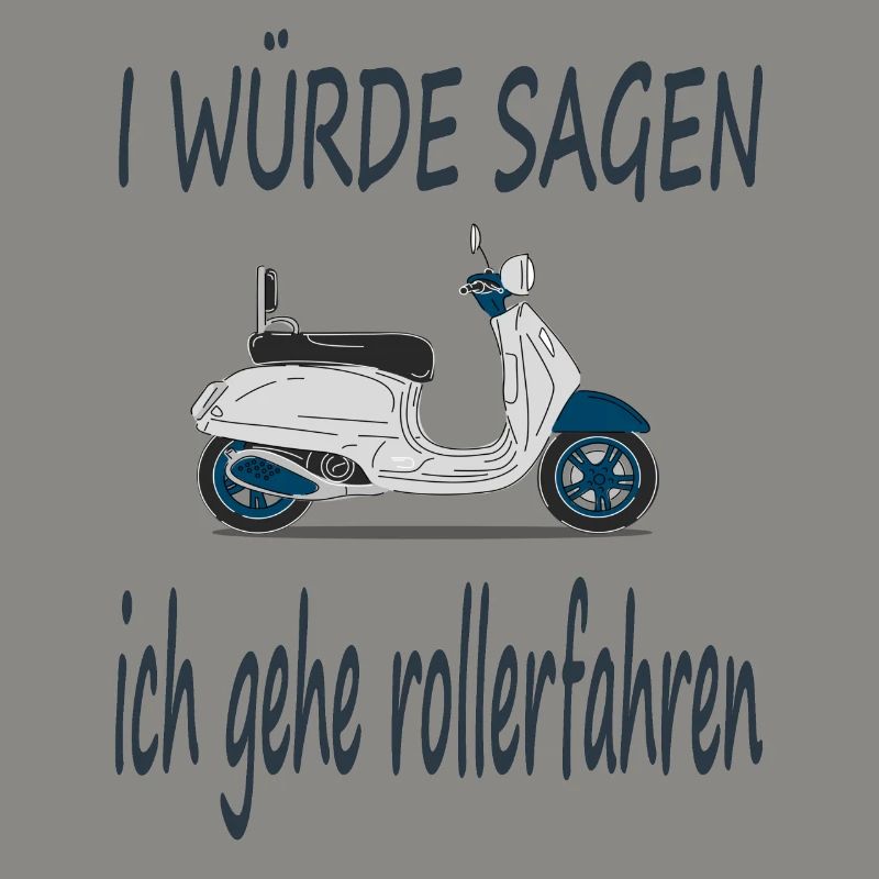Rollerfahren Rollerfahrer Spruch Roller Geschenk
