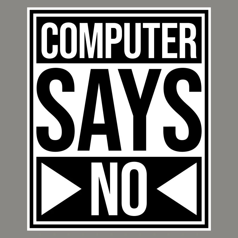Computer Says No Lustig Programmierer Nerd Technik