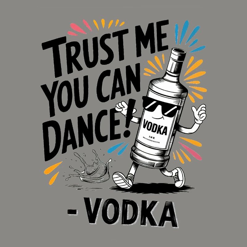 Croyez-moi, vous savez danser. -Vodka