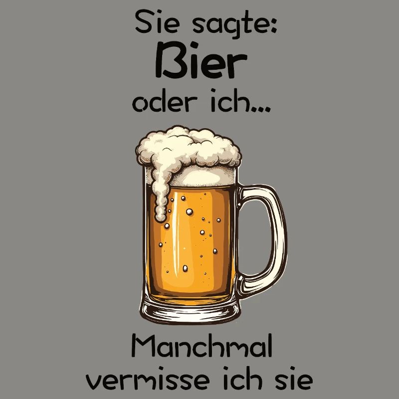 Bier oder ich? Manchmal vermisse ich sie