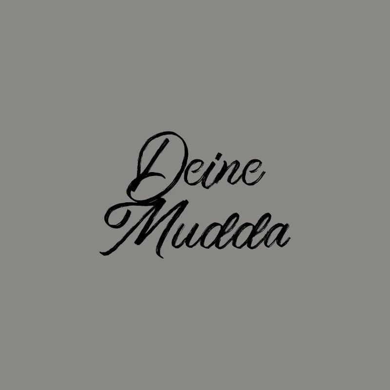 Deine Mudda