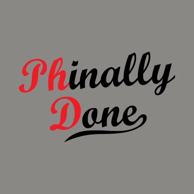 Phinally done Phd Student Geschenk