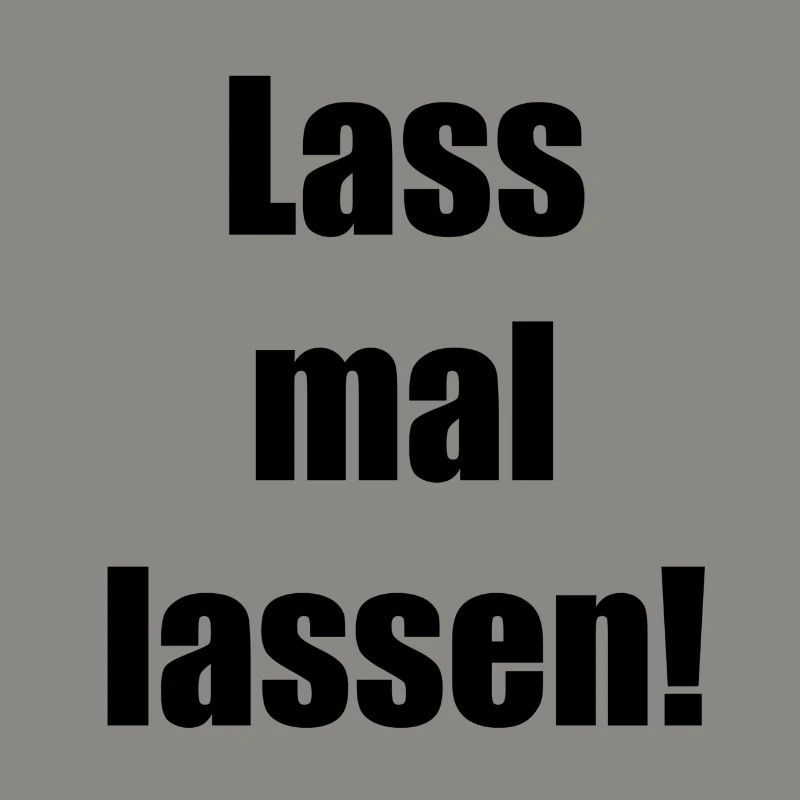 Lass mal lassen
