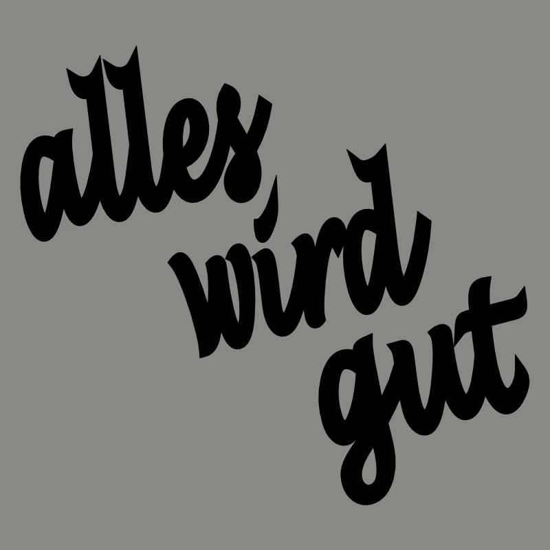 alles wird gut