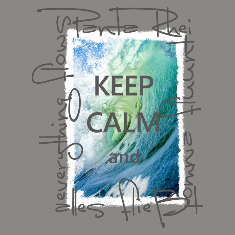 Keep Calm and everything flows