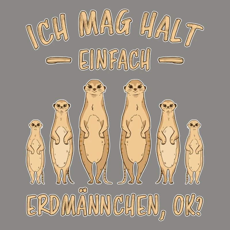Erdmännchen Lustige Spruch Tier Mangusten Geschenk