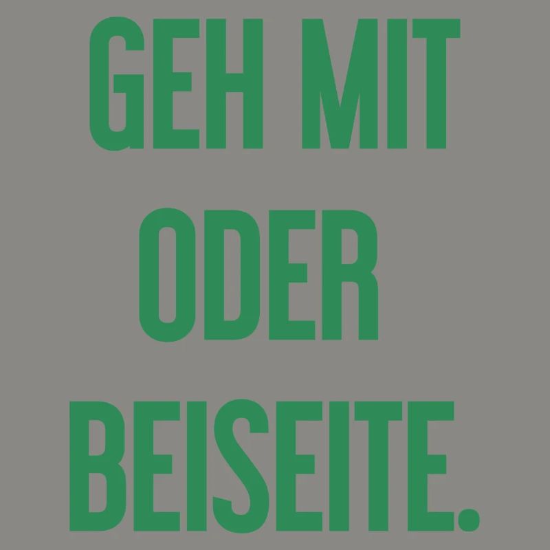 Geh mit oder beiseite
