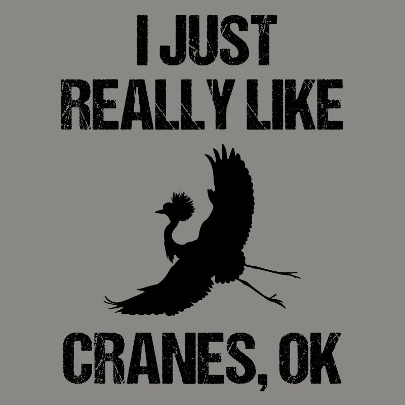 Simply Cranes Lover Statement