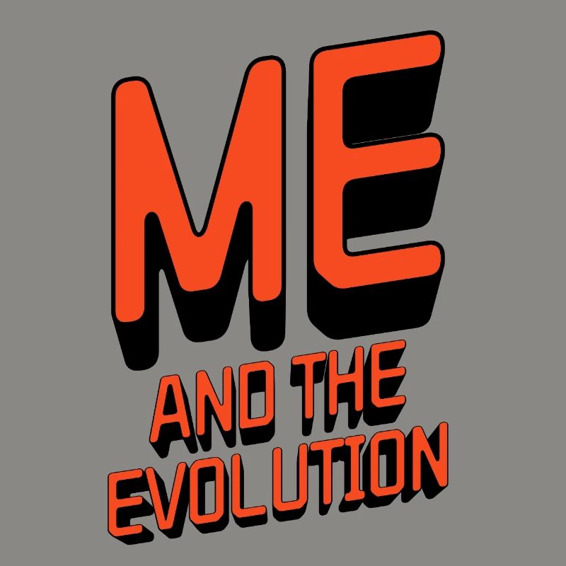 Me and the Evolution