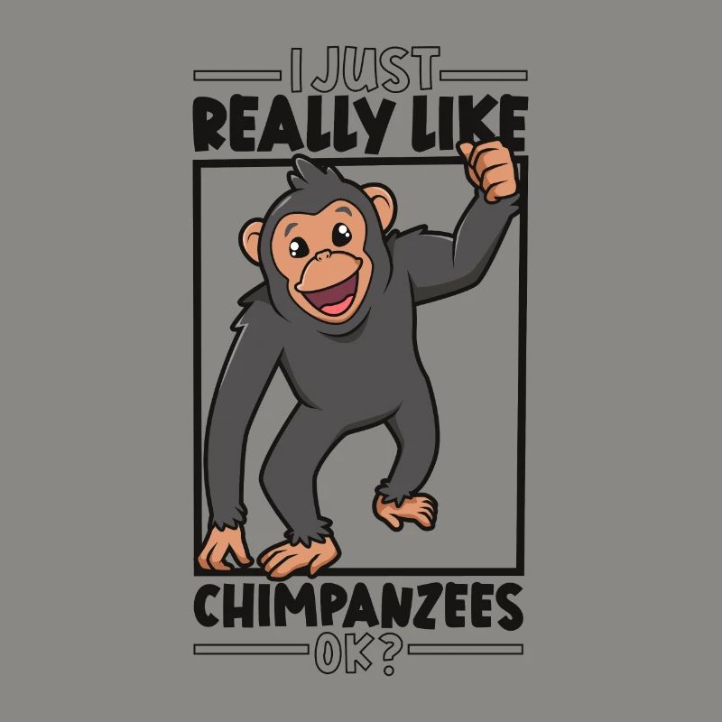 I love chimpanzees - chimpanzee