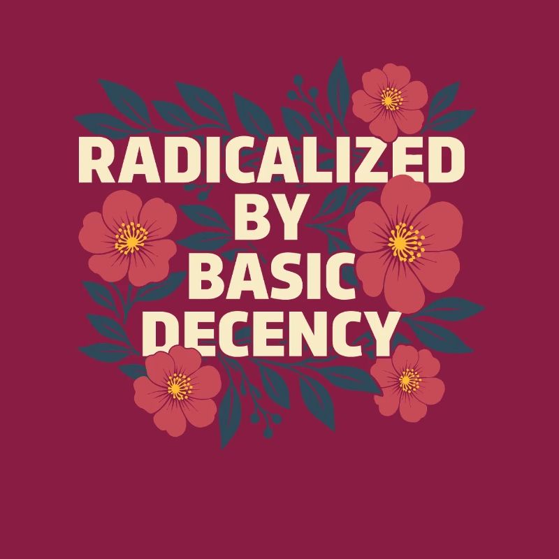 Radicalized Basic Decency Kindness Human Rights