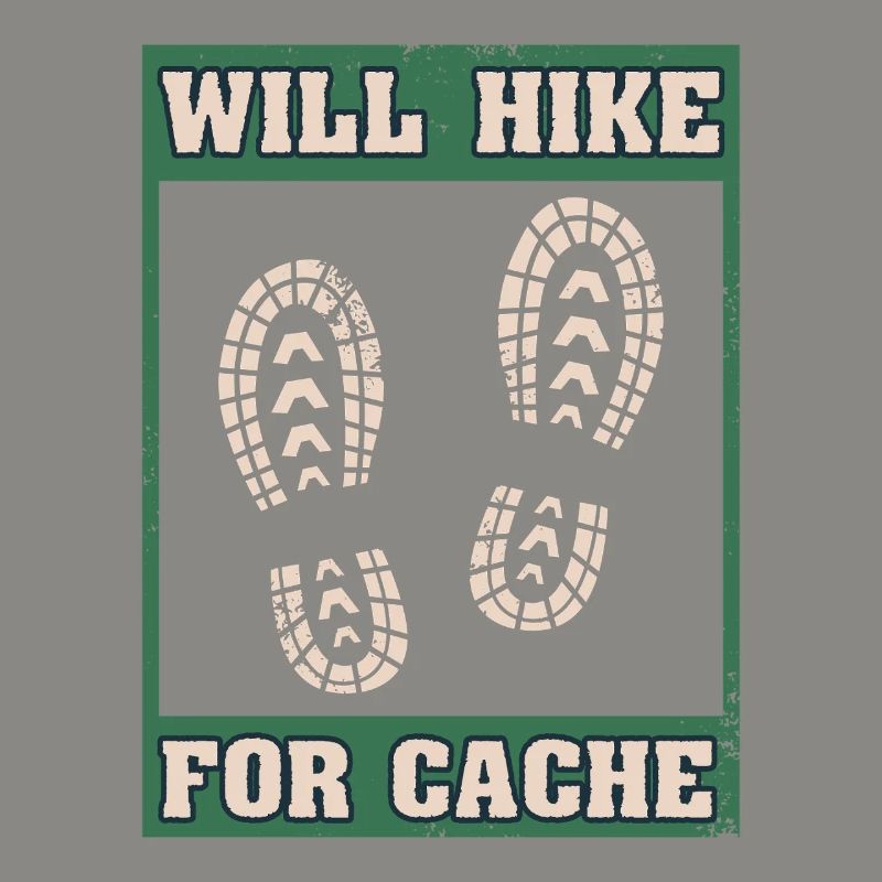 Will Hike For Cache Geocaching Graphic