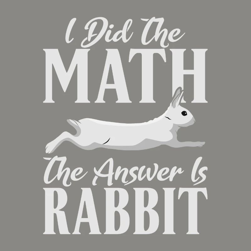 I did the Math the Answer is Rabbit