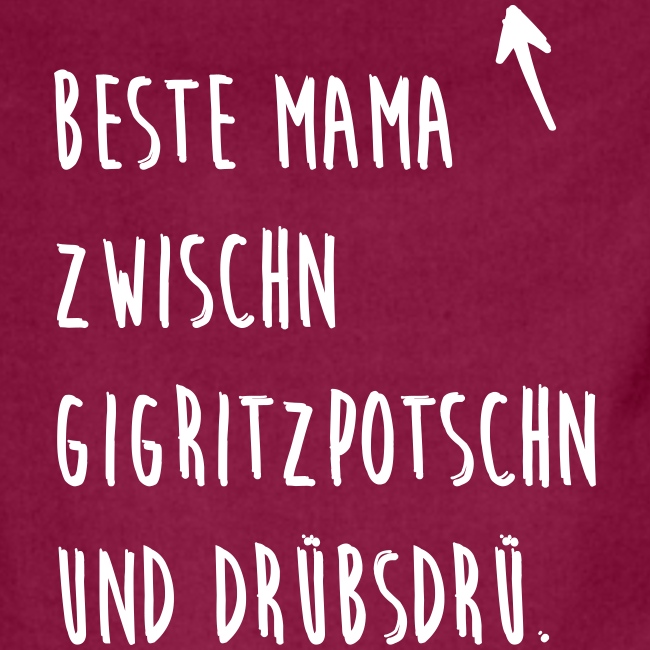 Vorschau: Beste Mama zwischn Gigritzpotschn und Drübsdrü - Kontrastschürze